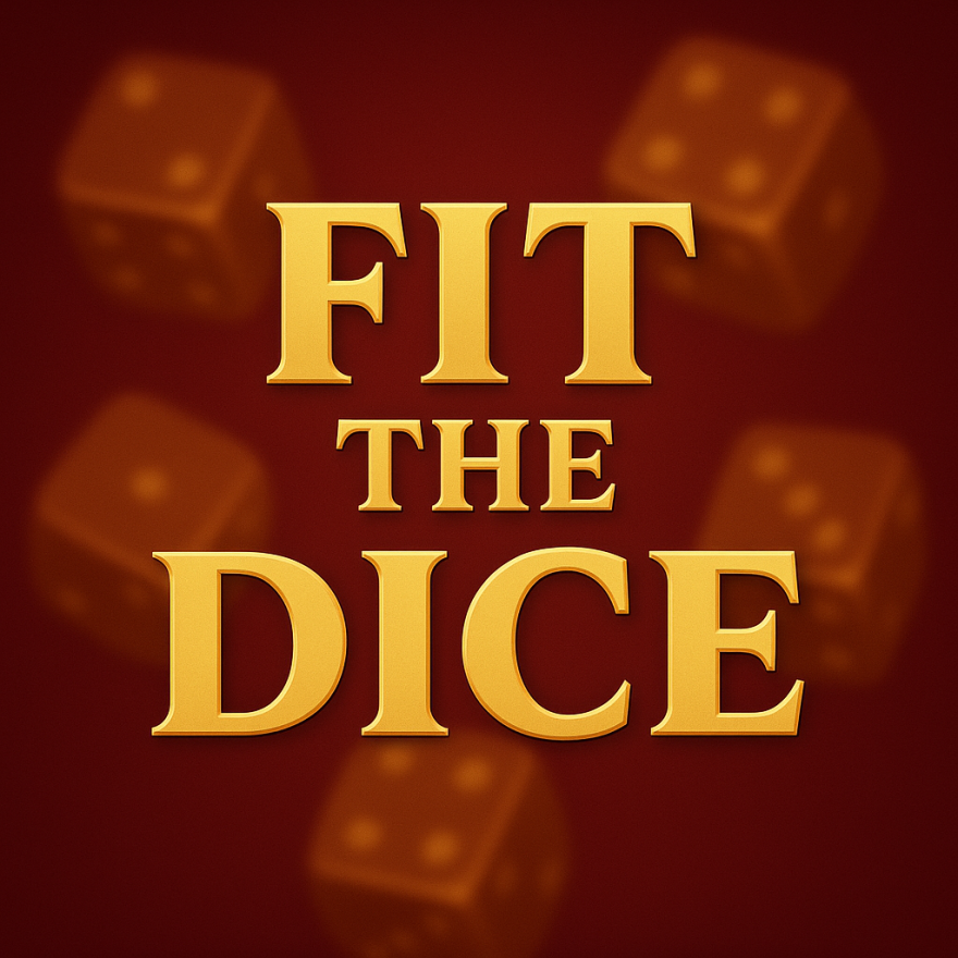 Fit the Dice